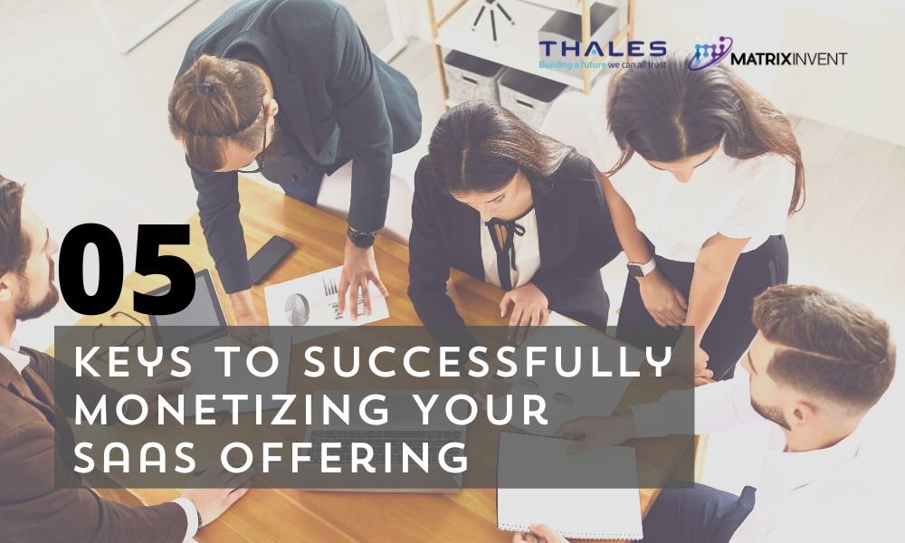 Keys to Successfully Monetizing Your SaaS Offering